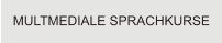 MULTMEDIALE SPRACHKURSE